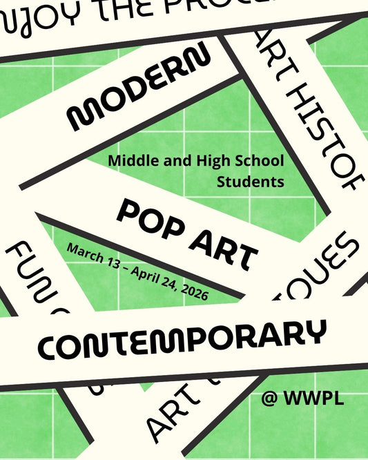March 23 - April 23, 2026 | Middle/High School Students | Modern, Pop Art and Contemporary Art Class @ WWPL